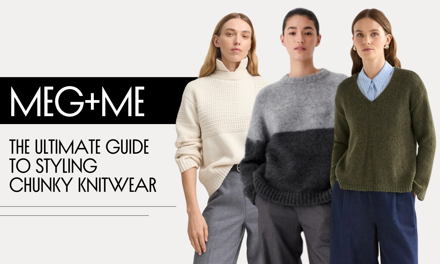 The Ultimate Guide to Styling Chunky Knitwear